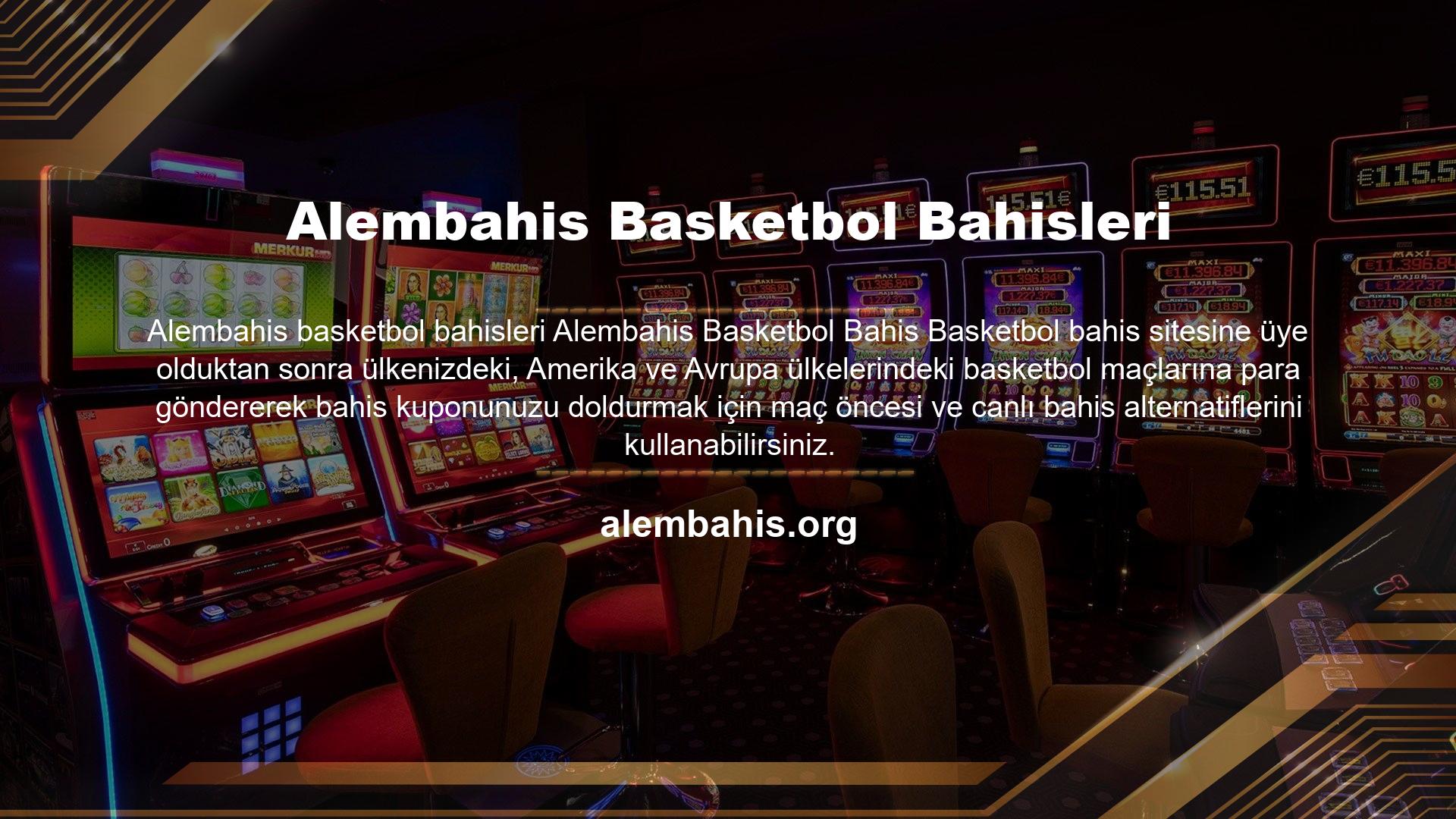 Basketbol bahisleri aracılığıyla Alembahis bahis sitesinde deneyimlenen en yüksek tutarı kullanarak Alembahis Casino/Canlı Casino'daki yatırımınıza çeşitli bonuslar kazandırabilirsiniz